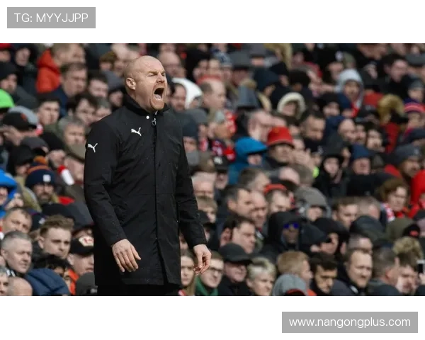 伯恩利俱乐部最新动态与赛季战绩全面解析