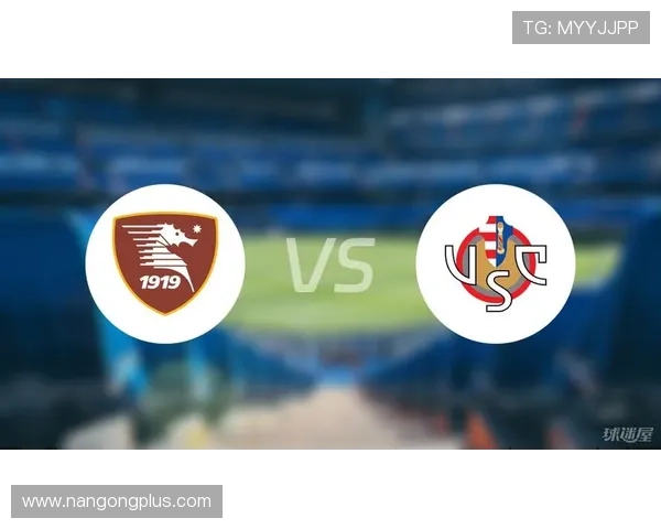 萨勒尼塔纳足球俱乐部的历史发展与未来展望分析